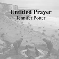 Untitled Prayer by Jennifer Potter